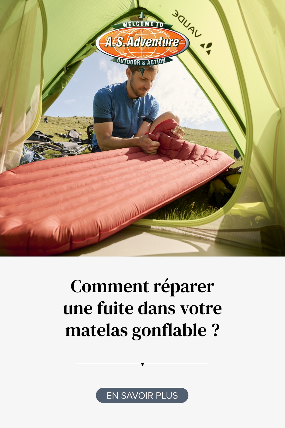 Comment réparer une fuite dans votre matelas gonflable ? A.S.Adventure