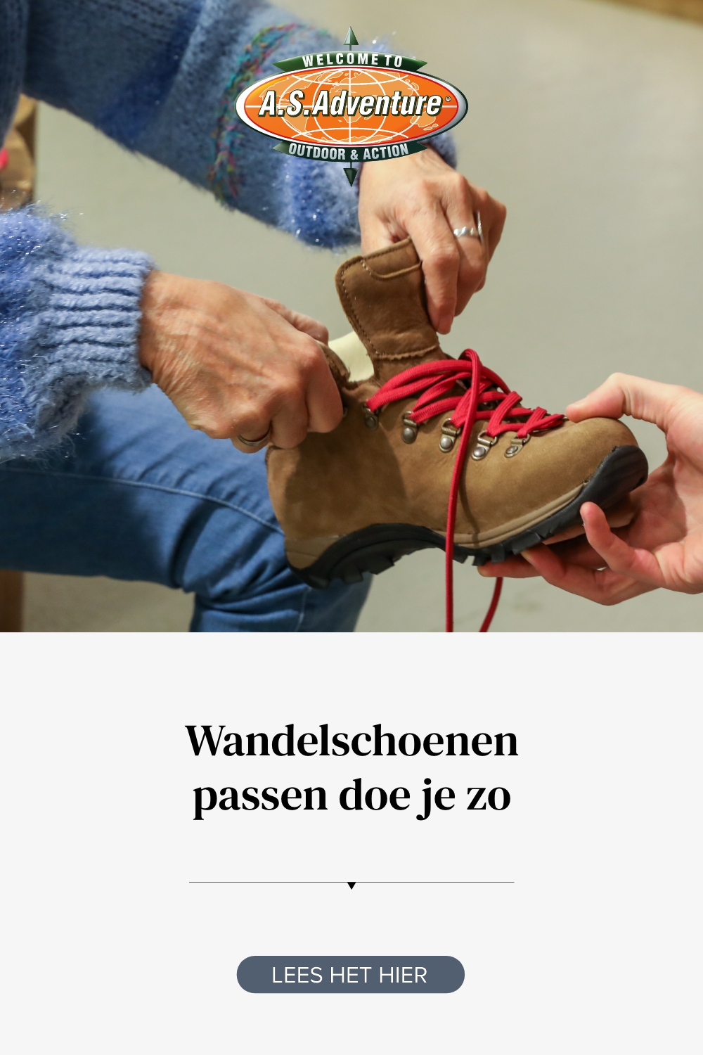 Beschrijving slecht humeur idioom Wandelschoenen passen doe je zo | A.S.Adventure