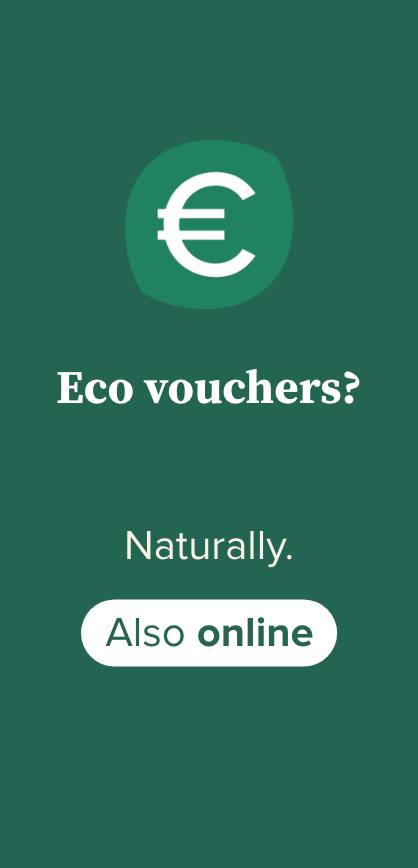 Eco vouchers? Naturally. Also online.