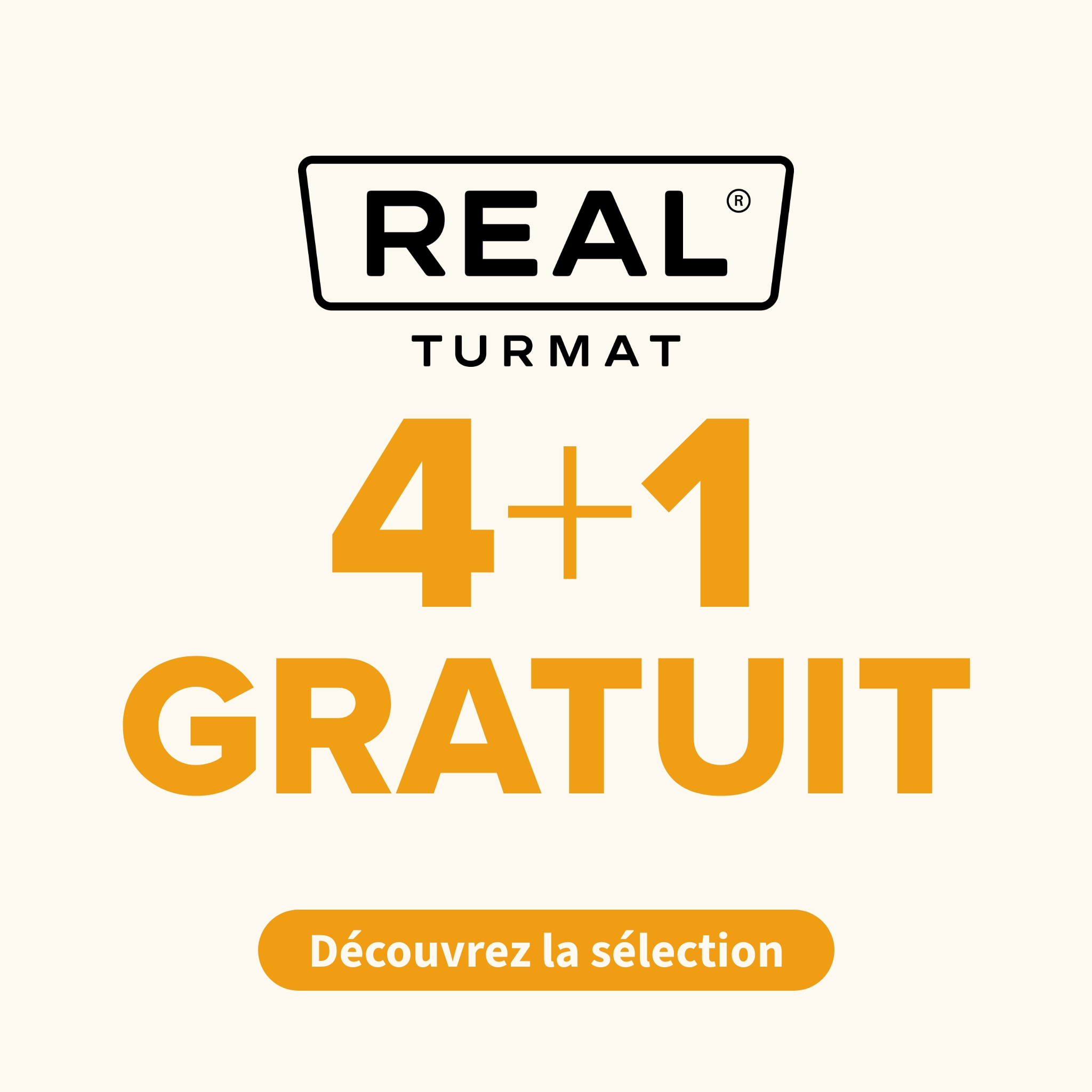 Real Turmat: 4 + 1 gratuit