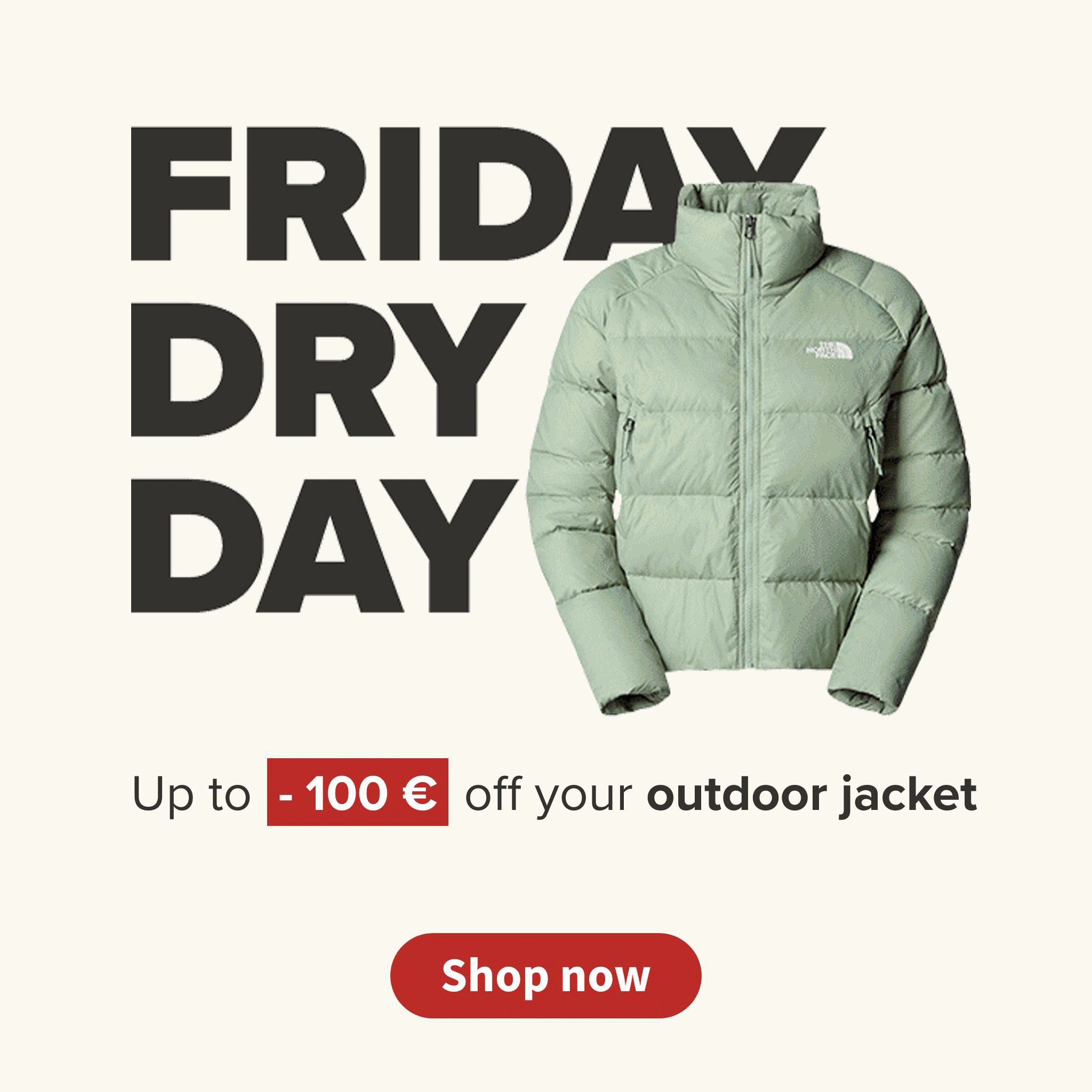 Friday Dry Day - Up to €100 off your outdoor jacket